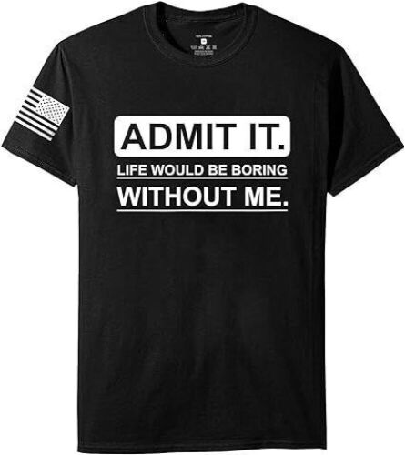 Case of (90) VESTA COCOA Admit It Life Would Be Boring Without Me Funny Saying T Shirts, Multiple Sizes  - Lot 584