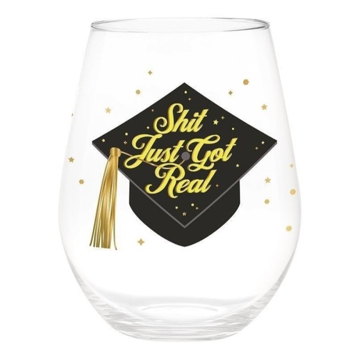 Jumbo Stemless Wine Glass - Just Got Real - Lot 1708