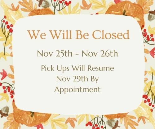 We Will Be Closed Nov 25th - Nov 26th - Lot 3