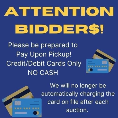 PLEASE BRING CREDIT/DEBIT CARD TO PAY UPON PICKUP! NO CASH. - Lot 1aaa