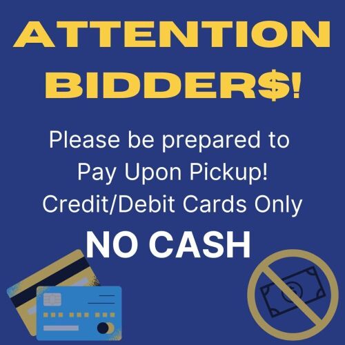 PLEASE BRING CREDIT/DEBIT CARD TO PAY UPON PICKUP! NO CASH. - Lot 3