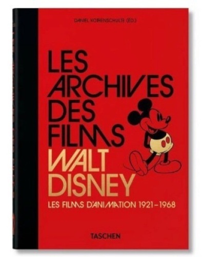 Les Archives Des Films Walt Disney. Les Films d'Animation 1921-1968. 40th Ed. - by Daniel Kothenschulte (Hardcover) - Lot 244