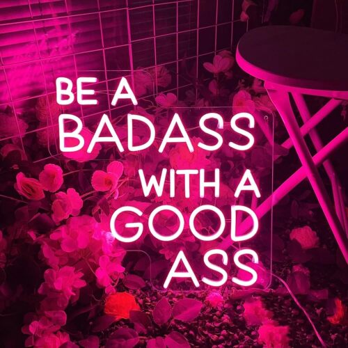 Be A Badass With A Good Ass Neon Sign Dimmable Led Home Gym Neon Light Up Signs Wall Decor for Bedroom Living Room Bar Gym Yoga Room